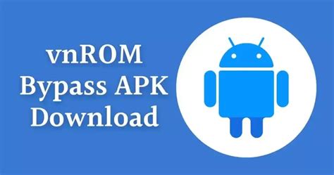 VnROM Bypass APK .